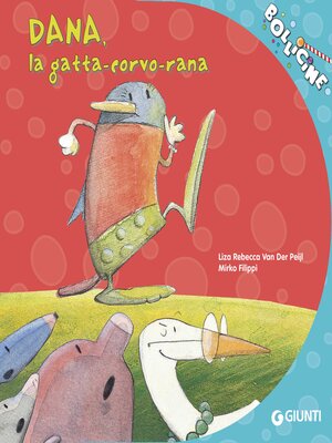 cover image of Dana. La gatta-corvo-rana.